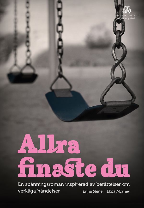 Allra finaste du : en spänningsroman inspirerad av berättelser om verkliga händelser | 1:a upplagan