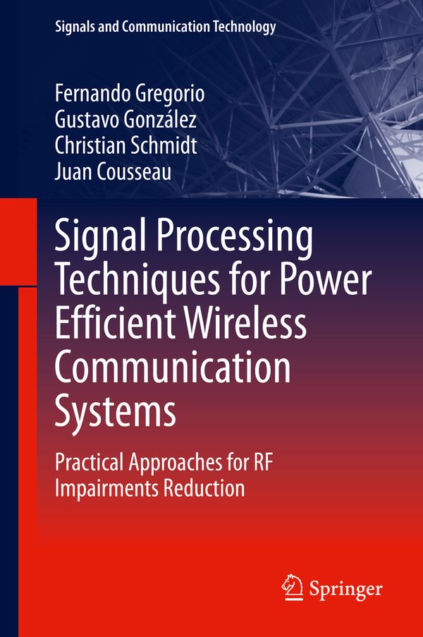 Signal Processing Techniques for Power Efficient Wireless Communication Systems | 1:a upplagan