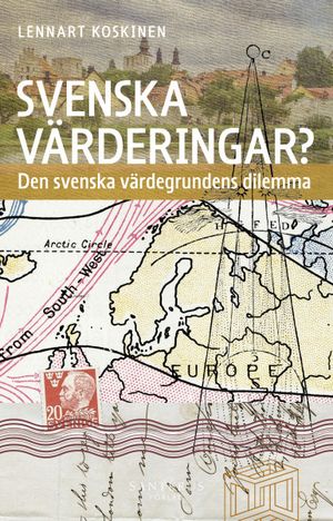 Svenska värderingar?: Den svenska värdegrundens dilemma | 1:a upplagan