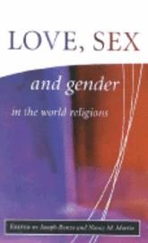 Love, Sex and Gender in the World Religions