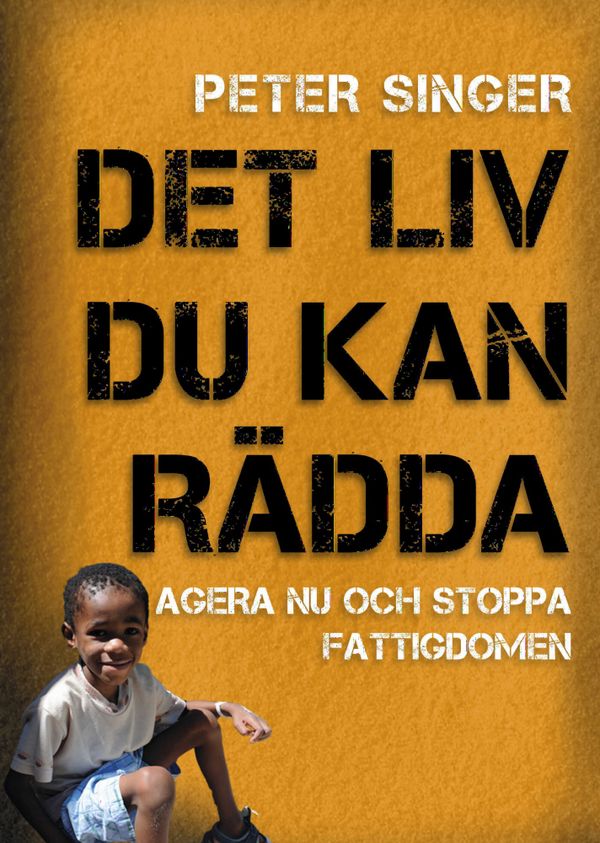 Det liv du kan rädda : agera nu och stoppa fattigdomen | 0:e upplagan