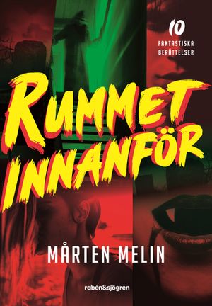 Rummet innanför : 10 fantastiska berättelser | 1:a upplagan