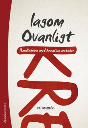 lagom Ovanligt - Handledning med kreativa metoder | 1:a upplagan