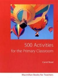 500 Activities for the Primary Classroom | 0:e upplagan
