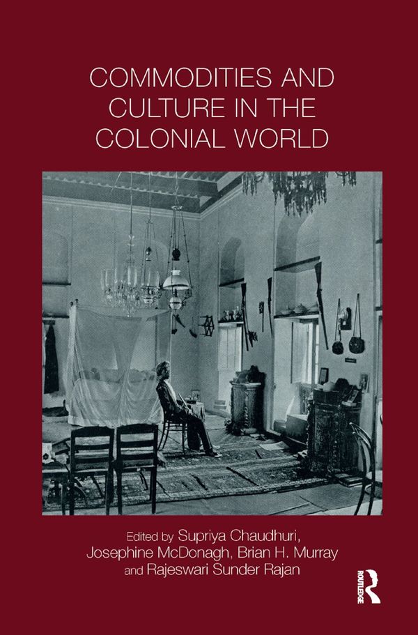 Commodities and Culture in the Colonial World | 1:a upplagan