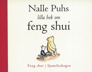 Nalle Puhs lilla bok om feng shui