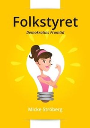 Folkstyret : Demokratins Framtid | 1:a upplagan