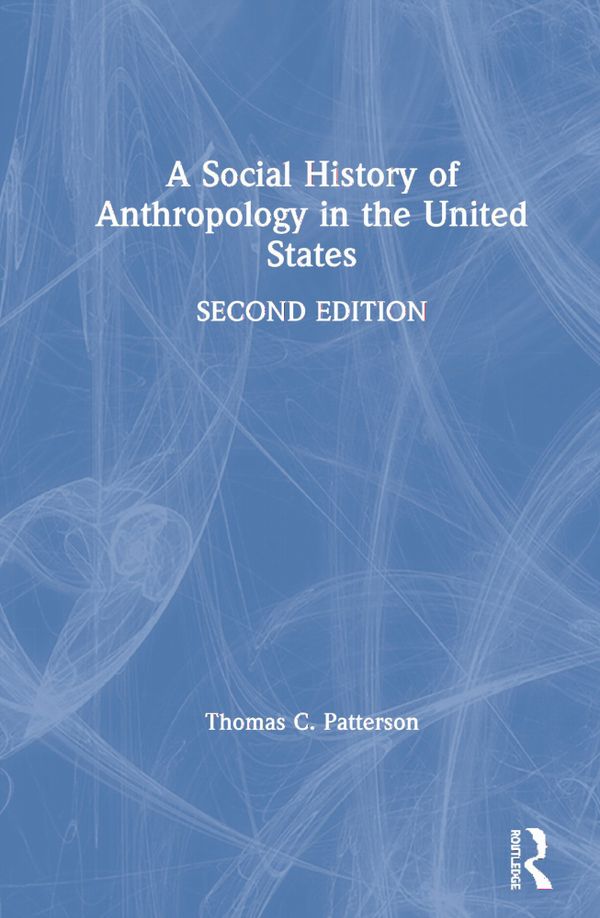 A Social History of Anthropology in the United States | 2:a upplagan