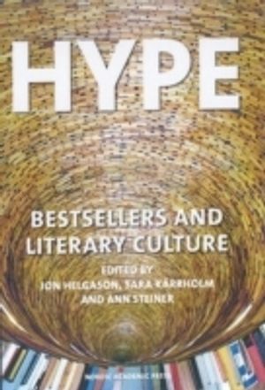 Hype : bestsellers and literary culture | 1:a upplagan