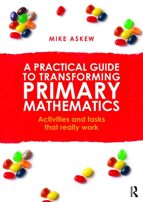 Practical guide to transforming primary mathematics - activities and tasks | 1:a upplagan