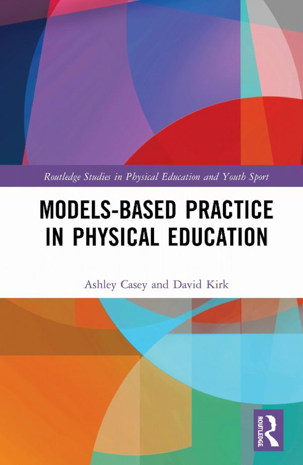 Models-based Practice in Physical Education | 1:a upplagan