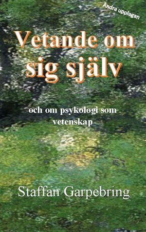 Vetande om sig själv : och om psykologi som vetenskap | 3:e upplagan