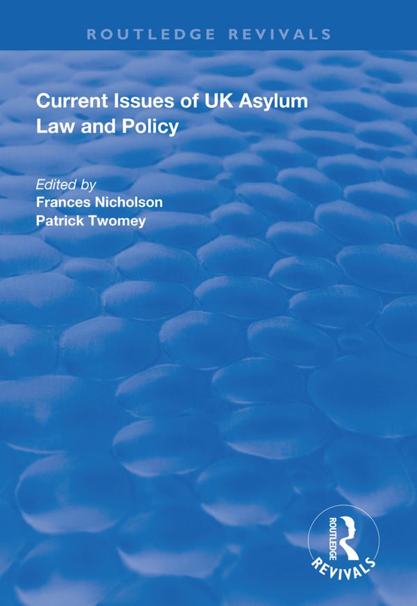 Current Issues of UK Asylum Law and Policy | 1:a upplagan