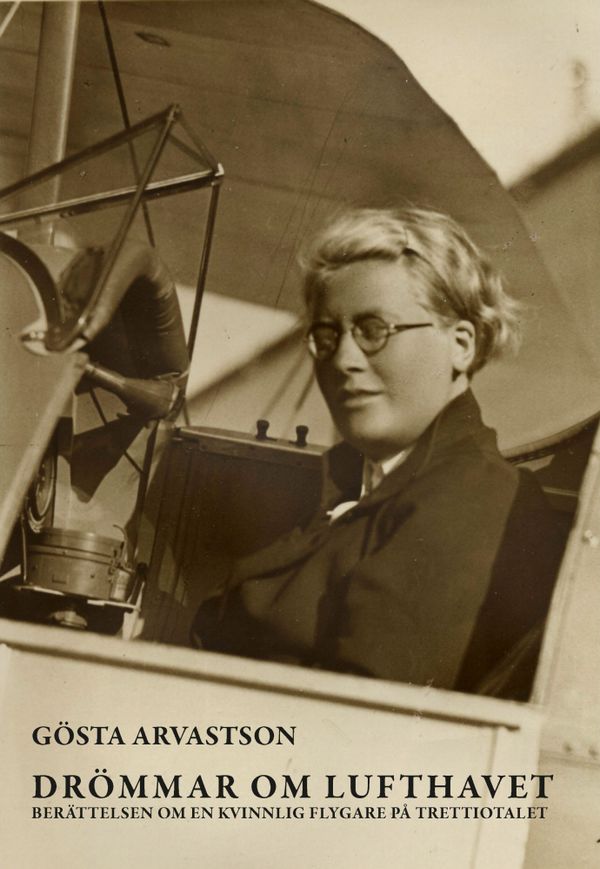 Drömmar om lufthavet : berättelsen om en kvinnlig flygare på trettiotalet | 0:e upplagan