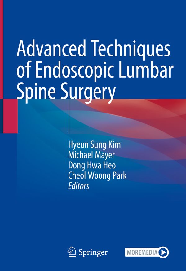 Advanced Techniques of Endoscopic Lumbar Spine Surgery | 1:a upplagan
