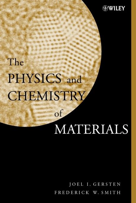 The Physics and Chemistry of Materials | 1:a upplagan