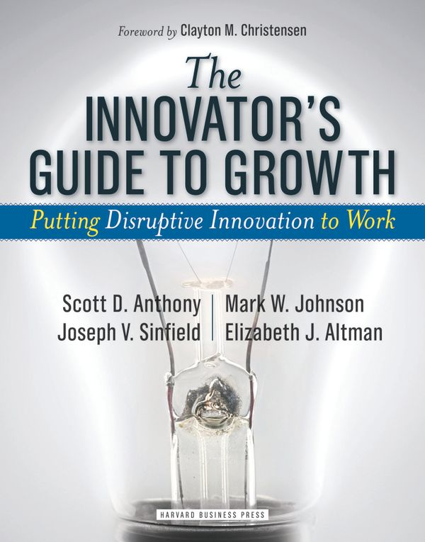 The Innovator's Guide to Growth | 0:e upplagan