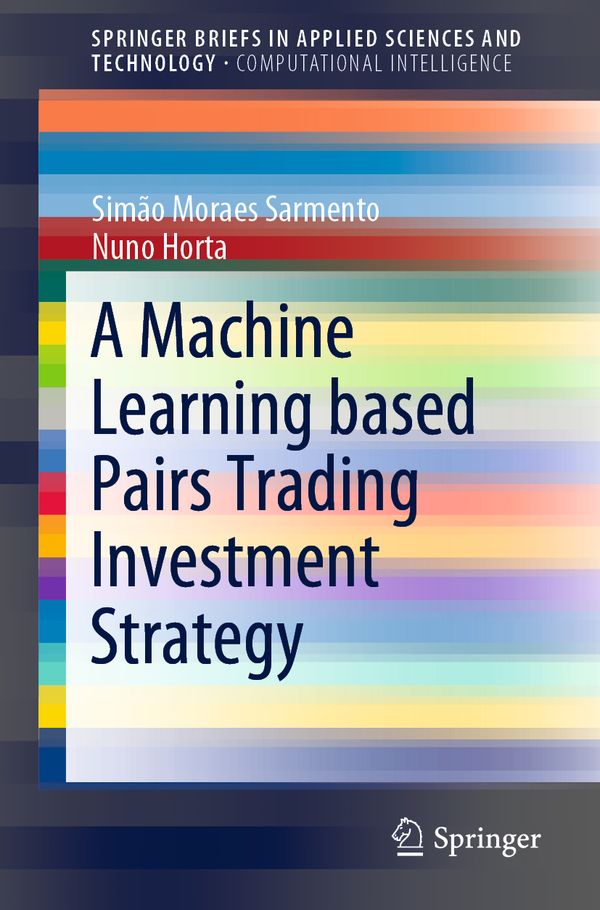 A Machine Learning based Pairs Trading Investment Strategy | 1:a upplagan
