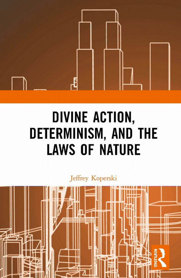 Divine Action, Determinism, and the Laws of Nature | 1:a upplagan