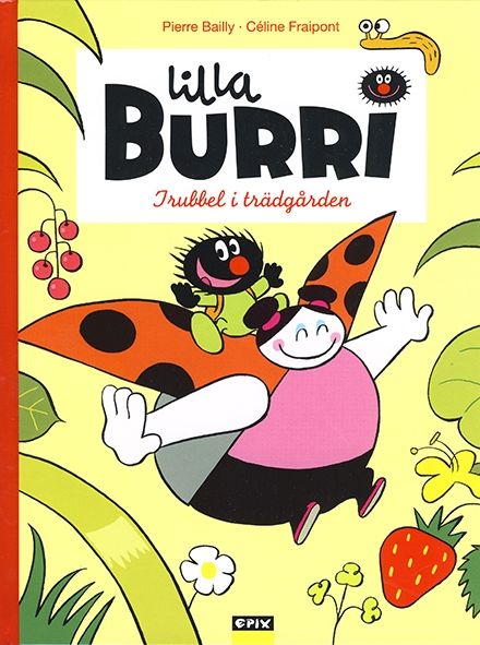 Lilla Burri. Trubbel i trädgården | 1:a upplagan