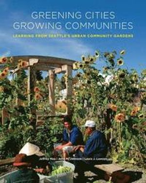 Greening Cities, Growing Communities