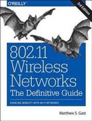 802.11 Wireless Networks: The Definitive Guide | 1:a upplagan