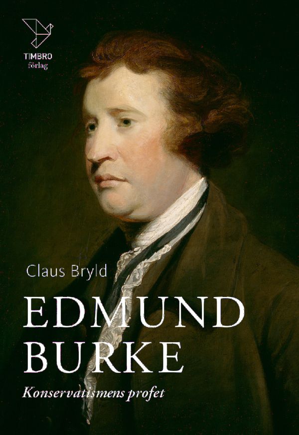 Edmund Burke : konservatismens profet | 1:a upplagan
