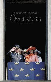 Överklass : en bok om klass och identitet | 1:a upplagan
