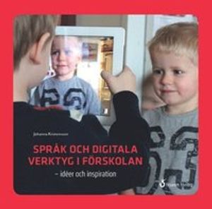 Språk och digitala verktyg i förskolan