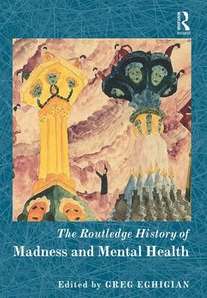 The Routledge History of Madness and Mental Health | 1:a upplagan