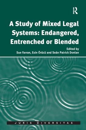 A Study of Mixed Legal Systems: Endangered, Entrenched or Blended | 1:a upplagan