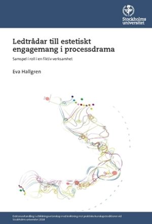 Ledtrådar till estetiskt engagemang i processdrama : Samspel i roll i en fiktiv verksamhet | 1:a upplagan