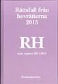 Rättsfall från hovrätterna. Årsbok 2015 (RH) : samt register 2011-2015