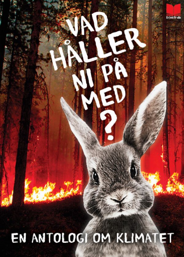 Vad håller ni på med? En antologi om klimatet | 0:e upplagan