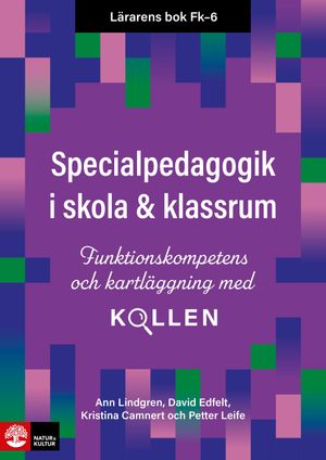 Lärarens bok Fk-6 Specialpedagogik i skola och kla : Funktionskompetens och | 1:a upplagan