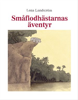 Småflodhästarnas äventyr | 1:a upplagan