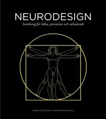 Neurodesign : Inredning för hälsa, prestation och välmående