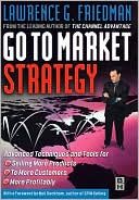 Go to market strategy - advanced techniques and tools for selling more prod