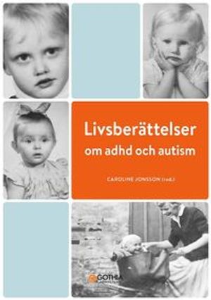 Livsberättelser om adhd och autism | 1:a upplagan