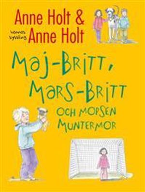 Maj-Britt, Mars-Britt och mopsen Muntermor | 1:a upplagan