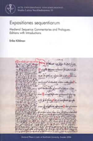 Expositiones sequentiarum : medieval sequence commentaries and prologues : editions with introductions