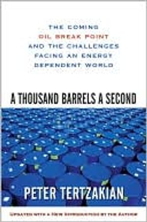 A Thousand Barrels a Second: The Coming Oil Break Point and the Challenges Facing an Energy Dependent World