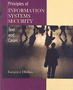 Principles of Information Systems Security: Texts and Cases | 1:a upplagan