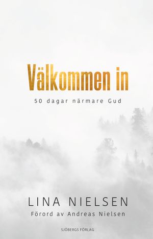 Välkommen in - 50 dagar närmare Gud | 1:a upplagan