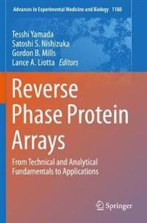 Reverse Phase Protein Arrays: From Technical and Analytical Fundamentals to Applications: 1188 (Advances in Experimental Medicin | 1:a upplagan