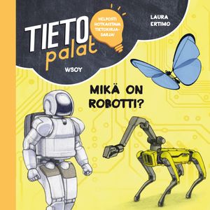 Tietopalat: Mikä on robotti? | 1:a upplagan