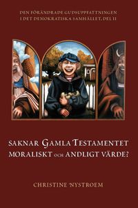 Saknar Gamla Testamentet moraliskt och andligt värde? | 0:e upplagan