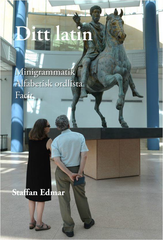 Ditt latin : minigrammatik, alfabetisk ordlista, facit | 3:e upplagan