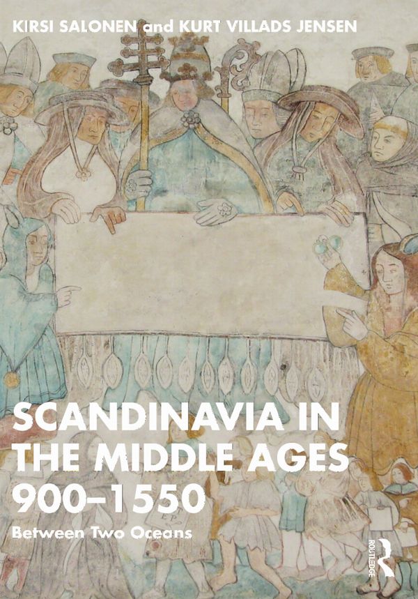 Scandinavia in the Middle Ages 900-1550 | 0:e upplagan