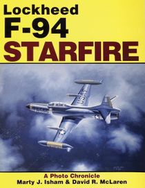 Lockheed F-94 Starfire : A Photo Chronicle